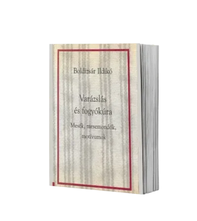 boldizsar-ildiko-varazslas-es-fogyokura-mesek-mesemondok-motivumok