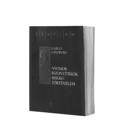 carlo-cinzburg-nyomok-bizonyitekok-mikro-tortenelem-spatium