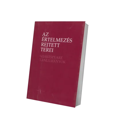 Kiss Attila. Az értelmezés rejtett terei