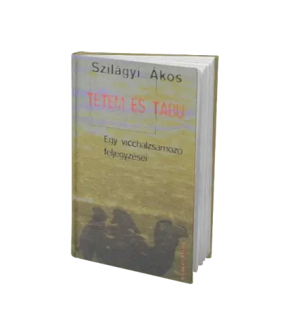 szilagyi-akos-tetem-es-tabu-egy-viccbalzsamozo-emlekiratai