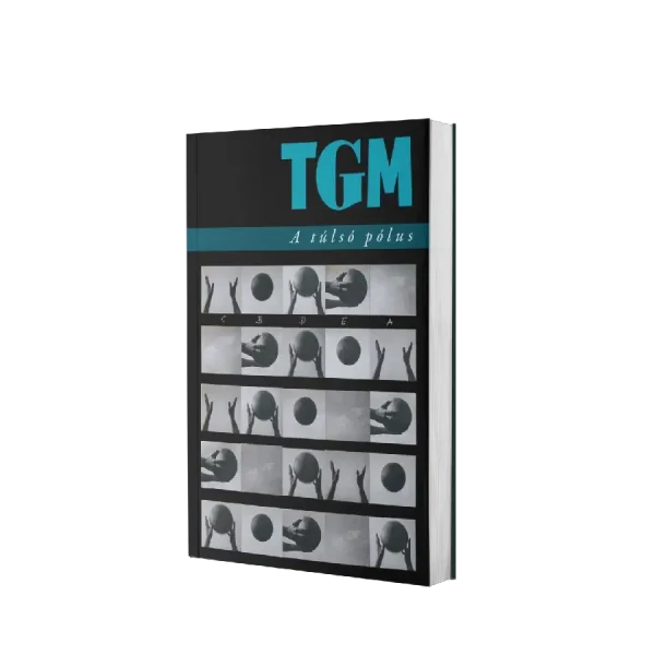 TGM: A túlsó pólus. Utolsó írások a filozófiai politikáról